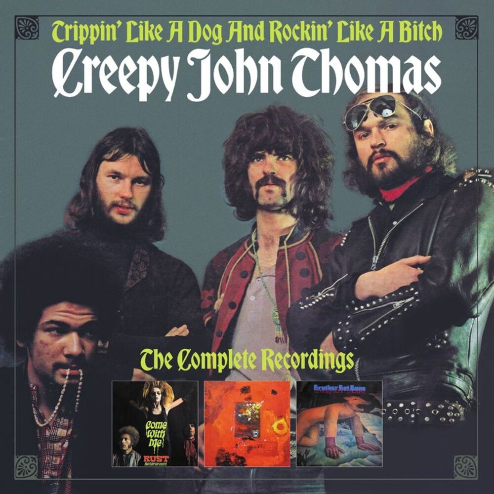 Creepy John Thomas - Trippin' Like A Dog & Rockin' Like A Bitch: Complete